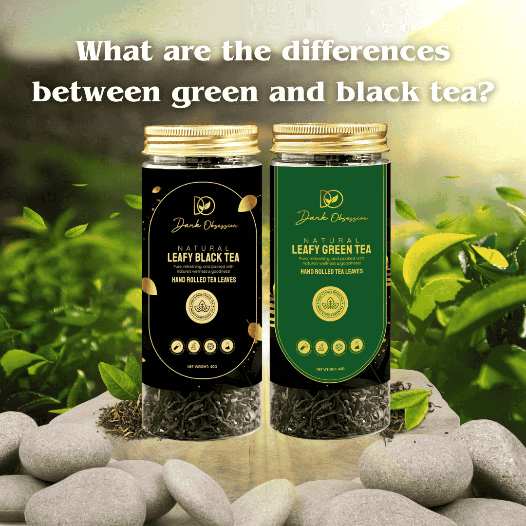 Green Tea vs Black Tea � Key Differences in Processing, Flavor & Brewing